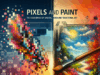 Pixels and Paint: The Convergence of Digital Media and Traditional Art